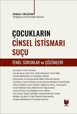 Çocukların Cinsel İstismarı Suçu (Temel Sorunlar ve Çözümleri) Didem Y