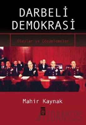 Darbeli Demokrasi Mahir Kaynak