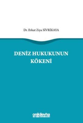 Deniz Hukukunun Kökeni Erkut Ziya Sivrikaya