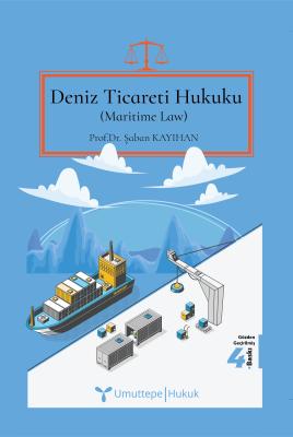 Deniz Ticareti Hukuku (Maritime Law) 4.BASKI Şaban Kayıhan