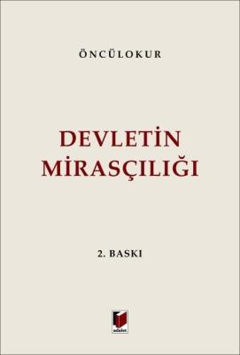 Devletin Mirasçılığı 2.BASKI Mustafa Öncülokur