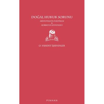 Doğal Hukuk Sorunu: Aristoteles'in Politikası ve Hobbes'un Leviathan'ı