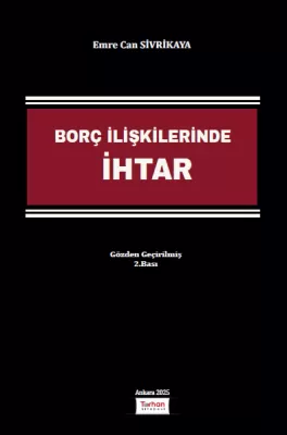 Borç İlişkilerinde İhtar 2.BASKI Emre Can Sivrikaya