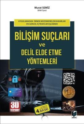 Bilişim Suçları ve Delil Elde Etme Yöntemleri 4.BASKI Murat SEMİZ