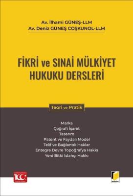 Fikri ve Sınai Mülkiyet Hukuku Dersleri İlhami GÜNEŞ