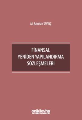 Finansal Yeniden Yapılandırma Sözleşmeleri Ali Batuhan Sevinç