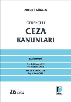 Gerekçeli Ceza Kanunları 26.BASKI Prof. Dr. Mehmet Emin ARTUK