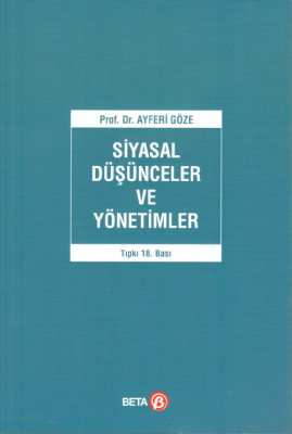 Siyasal Düşünceler ve Yönetimler Prof. Dr. Ayferi Göze