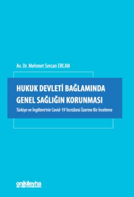 Hukuk Devleti Bağlamında Genel Sağlığın Korunması Mehmet Sercan ERCAN