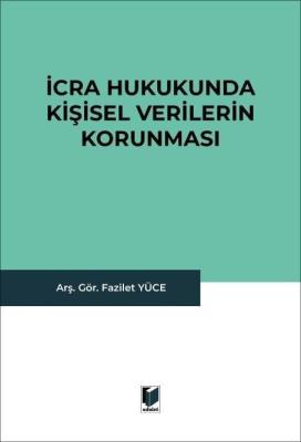 İcra Hukukunda Kişisel Verilerin Korunması Fazilet Yüce