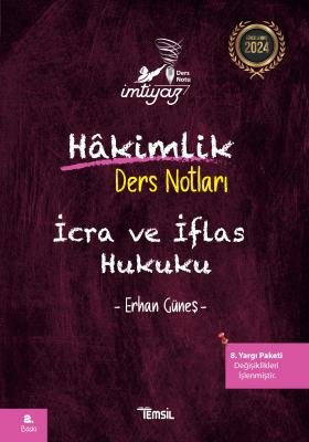 İmtiyaz Hakimlik Ders Notları İcra ve İflas Hukuku 2.BASKI Erhan Güneş