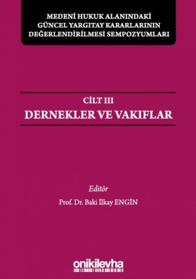 Medeni Hukuk Alanındaki Güncel Yargıtay Kararlarının Değerlendirilmesi