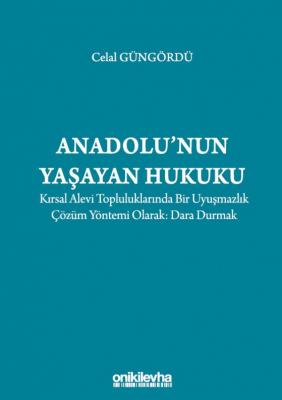 Anadolu'nun Yaşayan Hukuku: Kırsal Alevi Topluluklarında Bir Uyuşmazlı