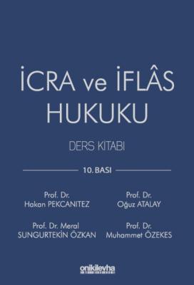 İcra ve İflas Hukuku Ders Kitabı 10.baskı Prof. Dr. Hakan PEKCANITEZ