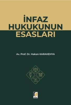 İnfaz Hukukunun Esasları Hakan Karakehya