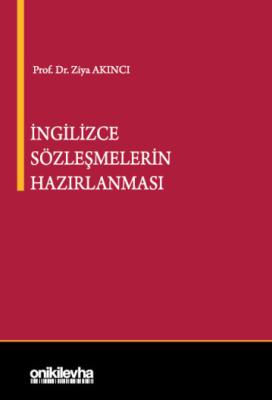 İngilizce Sözleşmelerin Hazırlanması Prof. Dr. Ziya AKINCI