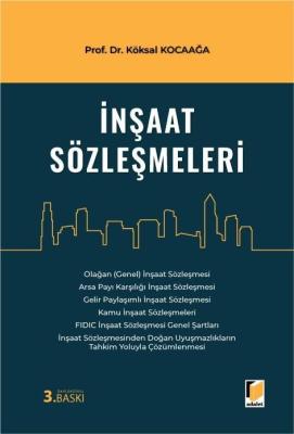 İnşaat Sözleşmeleri 3.BASKI Köksal Kocaağa