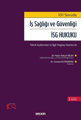 İş Sağlığı ve Güvenliği - İSG Hukuku 2.BASKI Hasan Selçuk Selek