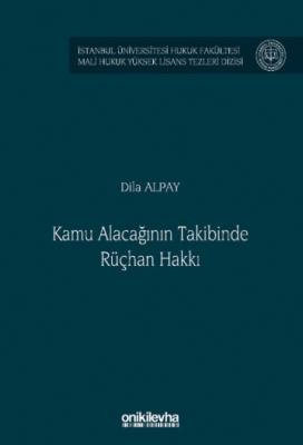 Kamu Alacağının Takibinde Rüçhan Hakkı Dila Alpay