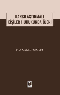 Karşılaştırmalı Kişiler Hukukunda Öjeni Prof. Dr. Özlem TÜZÜNER