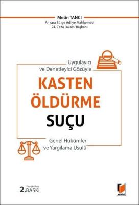 Kasten Öldürme Suçu (Genel Hükümler ve Yargılama Usulü) 2.BASKI Metin 