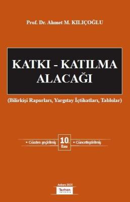 Katkı - Katılma Alacağı (Bilirkişi Raporları, Yargıtay İçtihatları, Ta