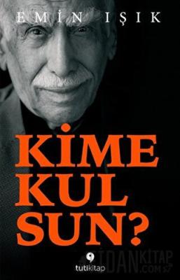 Kime Kulsun? EMİN IŞIK