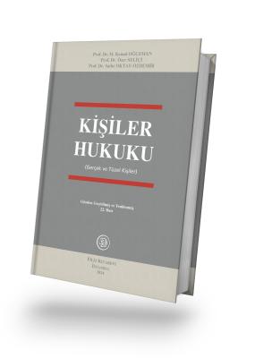 Kişiler Hukuku 22.Baskı (Gerçek ve Tüzel Kişiler) Prof. Dr. M. Kemal O