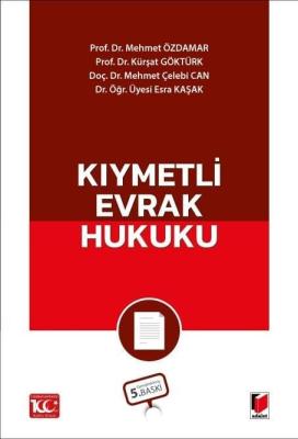 Kıymetli Evrak Hukuku 5.BASKI Prof. Dr. Mehmet ÖZDAMAR