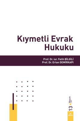 Kıymetli Evrak Hukuku 13.BASKI Prof. Dr. Fatih Bilgili