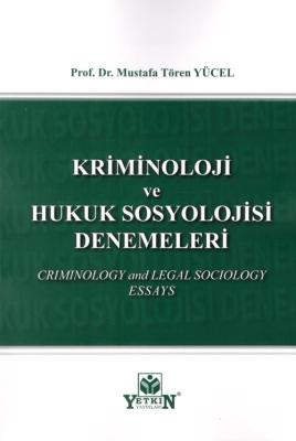 Kriminoloji ve Hukuk Sosyolojisi Denemeleri Mustafa Tören Yücel