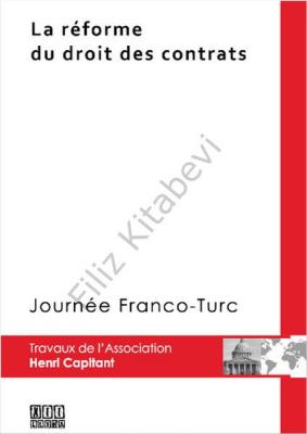 La Réforme Du Droit Des Contrats Prof. Dr. Saibe OKTAY ÖZDEMİR