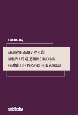 Maddi ve Manevi Varlığı Koruma ve Geliştirme Hakkının Feminist Bir Per