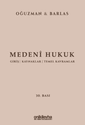 Medeni Hukuk 30.BASKI Prof. Dr. M. Kemal OĞUZMAN