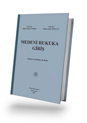 Medeni Hukuka Giriş Prof. Dr. Haluk Nami NOMER