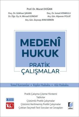 Medeni Hukuk Pratik Çalışmalar 3.BASKI Prof. Dr. Murat DOĞAN