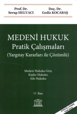 Medeni Hukuk Pratik Çalışmaları (Yargıtay Kararları ile Çözümlü) 17.BA