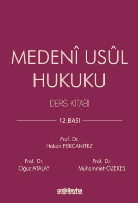 Medeni Usul Hukuku Ders Kitabı (Ciltli) 12.BASKI Prof. Dr. Hakan PEKCA