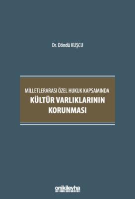 Milletlerarası Özel Hukuk Kapsamında Kültür Varlıklarının Korunması Dö