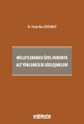 Milletlerarası Özel Hukukta Alt Yüklenicilik Sözleşmeleri Ferda Nur Gü