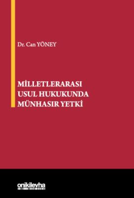 Milletlerarası Usul Hukukunda Münhasır Yetki Can Yöney