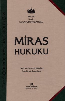 Miras Hukuku 4.BASKI Prof. Dr. Necip KOCAYUSUFPAŞAOĞLU