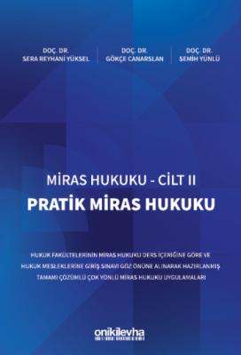 Miras Hukuku Cilt - II Pratik Miras Hukuku Sera Reyhani Yüksel