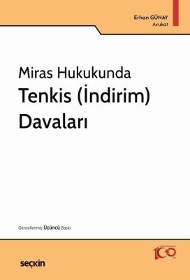 Miras Hukukunda Tenkis (İndirim) Davaları 3.BASKI Erhan GÜNAY