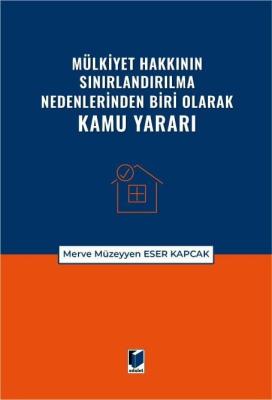 Mülkiyet Hakkının Sınırlandırılma Nedenlerinden Biri Olarak Kamu Yarar