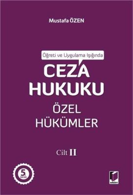 Ceza Hukuku Özel Hükümler Cilt - II 5.BASKI Prof. Dr. Mustafa Özen