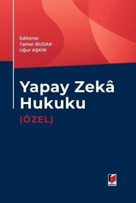 Yapay Zeka Hukuku (Özel) Tamer Budak