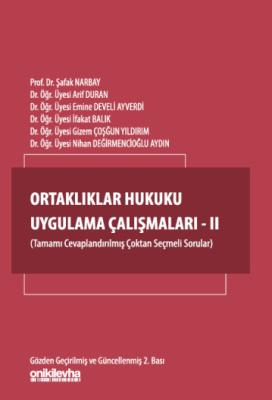 Ortaklıklar Hukuku Uygulama Çalışmaları - II 2.BASKI Şafak Narbay