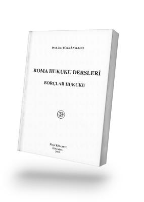 Roma Hukuku Dersleri ''Borçlar Hukuku'' 18. Baskı Prof. Dr. Türkan Rad