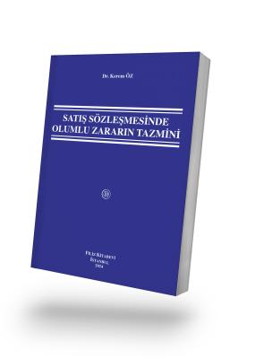 Satış Sözleşmesinde Olumlu Zararın Tazmini Dr. Kerem Öz